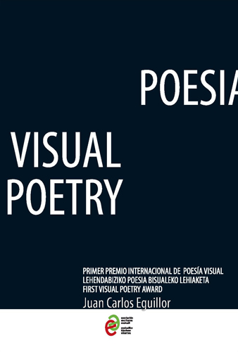 Primer Premio de Poesía Visual Juan Carlos Eguillor